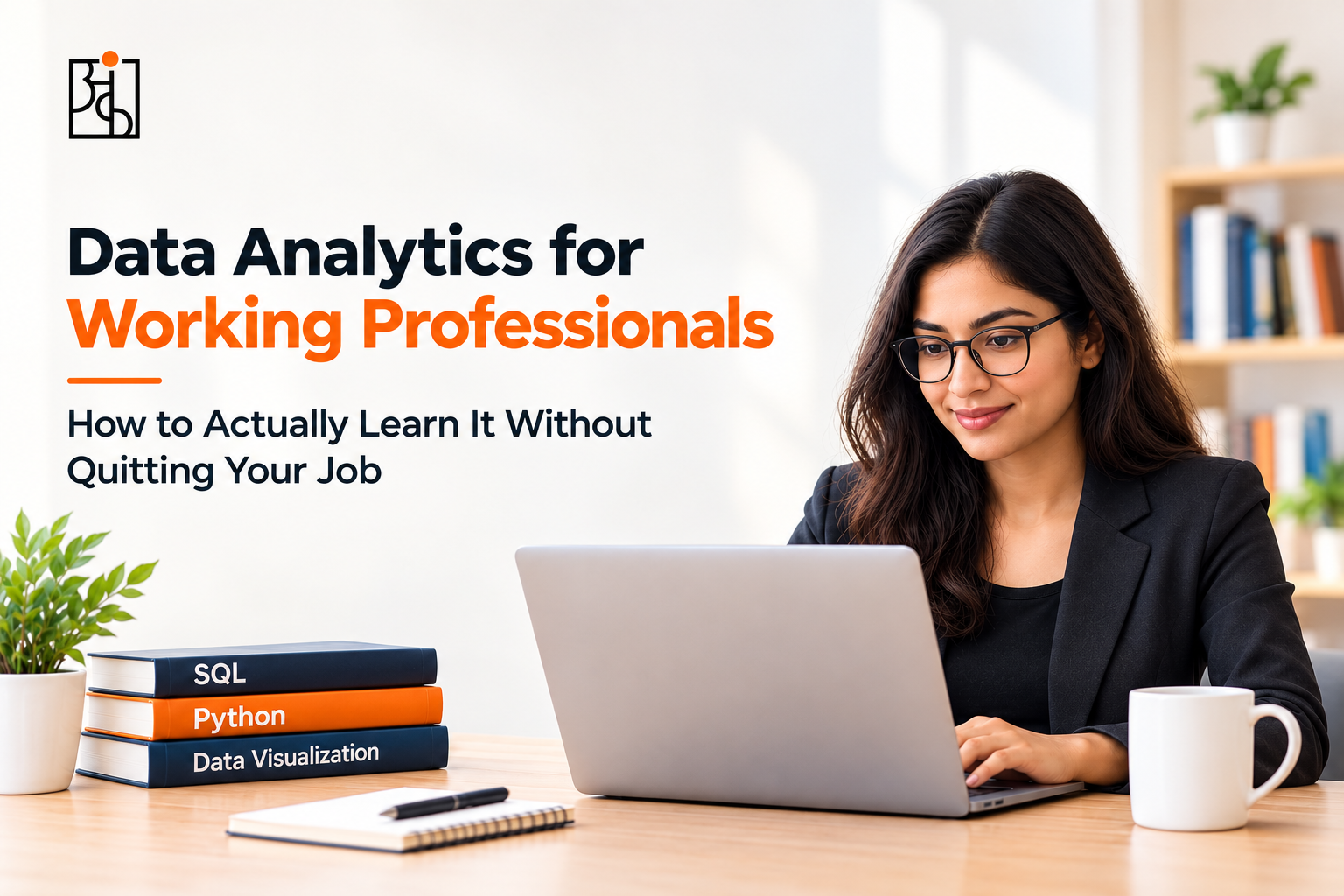 Data Analytics for Working Professionals