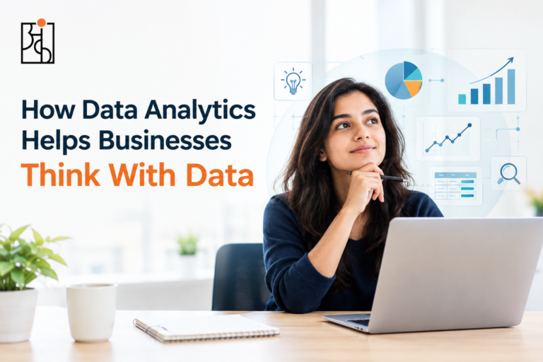 How Data Analytics Helps Businesses Think With Data